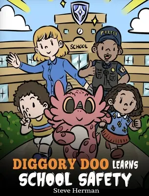 Diggory Doo învață siguranța la școală: Povestea unui dragon despre exercițiile de închidere și evacuare, despre predarea abilităților de siguranță pentru copii și despre cum să navigheze prin potențialul Sch - Diggory Doo Learns School Safety: A Dragon's Story about Lockdown and Evacuation Drills, Teaching Kids Safety Skills and How to Navigate Potential Sch