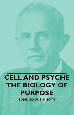 Celula și psihicul - Biologia scopului - Cell and Psyche - The Biology of Purpose