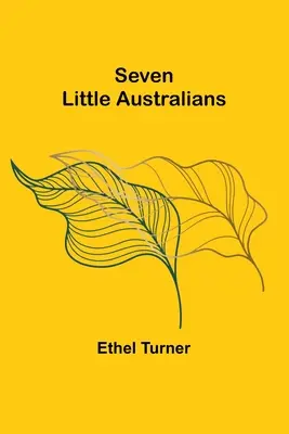 Șapte mici australieni - Seven Little Australians