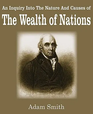 Bogăția națiunilor - The Wealth of Nations