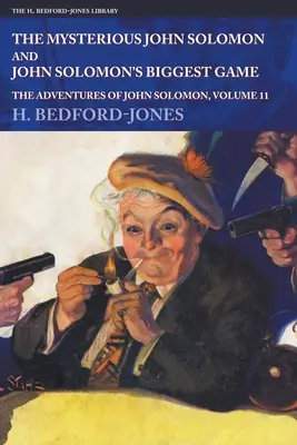 Misteriosul John Solomon și Cel mai mare joc al lui John Solomon: Aventurile lui John Solomon, volumul 11 - The Mysterious John Solomon and John Solomon's Biggest Game: The Adventures of John Solomon, Volume 11