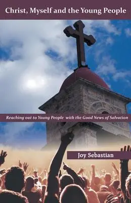 Hristos, eu însumi și tinerii - Christ, Myself and the Young People