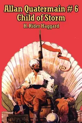 Allan Quatermain # 6: Copilul furtunii - Allan Quatermain # 6: Child of Storm