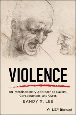 Violența: O abordare interdisciplinară a cauzelor, consecințelor și remediilor - Violence: An Interdisciplinary Approach to Causes, Consequences, and Cures