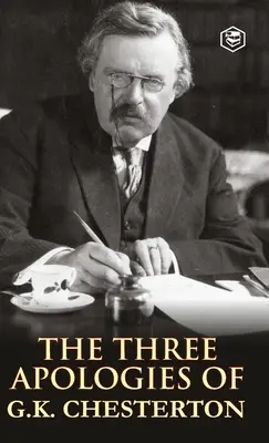 Cele trei apologii ale lui G.K. Chesterton: ereticii, ortodoxia și omul veșnic - The Three Apologies of G.K. Chesterton: Heretics, Orthodoxy & the Everlasting Man