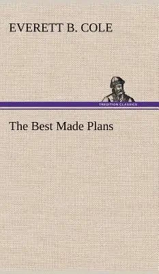 Cele mai bune planuri făcute - The Best Made Plans