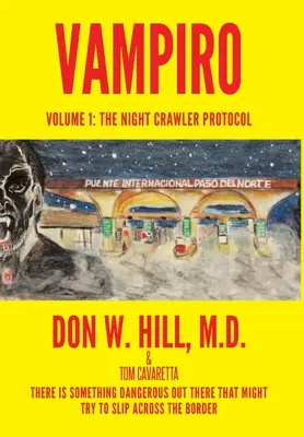Trilogia Vampiro: Volumul I: The Night Crawler Protocol - Vampiro Trilogy: Volume I: The Night Crawler Protocol