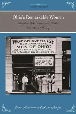 Femeile remarcabile din Ohio: Fiicele, soțiile, surorile și mamele care au modelat istoria - Ohio's Remarkable Women: Daughters, Wives, Sisters, and Mothers Who Shaped History