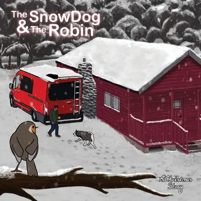 Câinele de zăpadă și Robin - The Snow Dog & The Robin