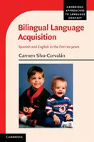 Bilingual Language Acquisition: Spaniolă și engleză în primii șase ani - Bilingual Language Acquisition: Spanish and English in the First Six Years