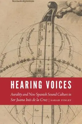Audierea vocilor: Auralitatea și cultura sonoră spaniolă nouă în Sor Juana Ins de la Cruz - Hearing Voices: Aurality and New Spanish Sound Culture in Sor Juana Ins de la Cruz