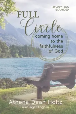 Cerc complet: Întoarcerea acasă la credincioșia lui Dumnezeu - Full Circle: Coming Home to the Faithfulness of God