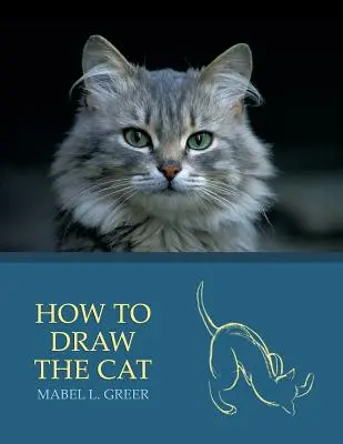 Cum să desenezi pisica (Reprint Edition) - How to Draw the Cat (Reprint Edition)
