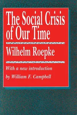 Criza socială a timpului nostru - The Social Crisis of Our Time