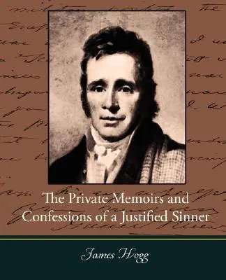 Memoriile private și confesiunile unui păcătos justificat (The Private Memoirs and Confessions of a Justified Sinner) - The Private Memoirs and Confessions of a Justified Sinner
