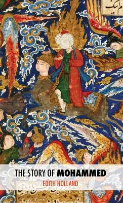Povestea lui Mahomed - The Story of Mohammed