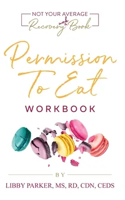 Permission To Eat: Cartea de lucru - Permission To Eat: The Workbook