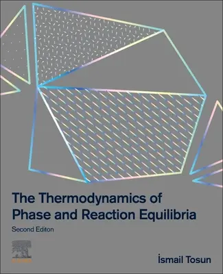 Termodinamica echilibrelor de fază și de reacție (The Thermodynamics of Phase and Reaction Equilibria) - The Thermodynamics of Phase and Reaction Equilibria