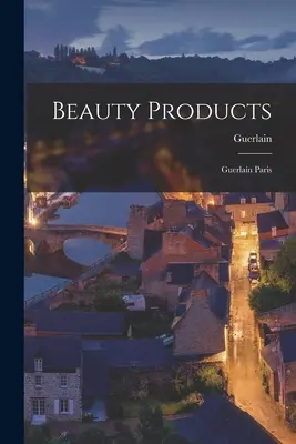 Produse de frumusețe: Guerlain Paris - Beauty Products: Guerlain Paris