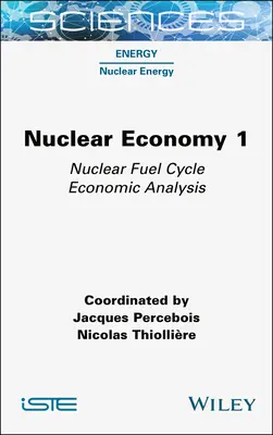 Economia nucleară 1: Analiza economică a ciclului combustibilului nuclear - Nuclear Economy 1: Nuclear Fuel Cycle Economic Analysis