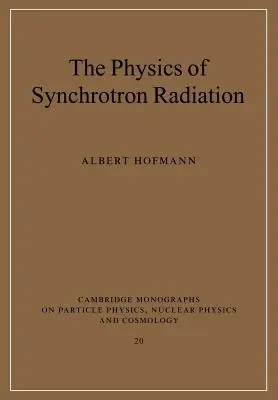 Fizica radiațiilor sincrotronice - The Physics of Synchrotron Radiation