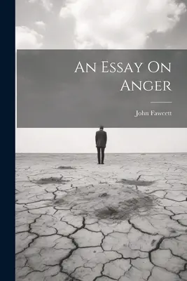 Un eseu despre furie - An Essay On Anger