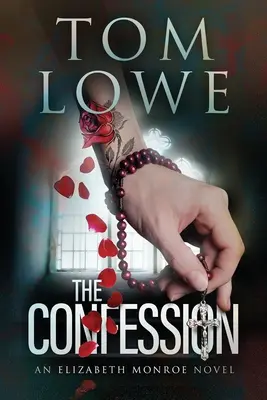 The Confession: Un roman Elizabeth Monroe - The Confession: An Elizabeth Monroe Novel