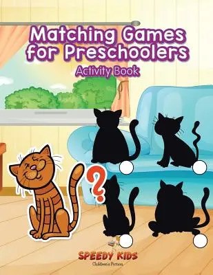 Jocuri de potrivire pentru preșcolari Carte de activități - Matching Games for Preschoolers Activity Book