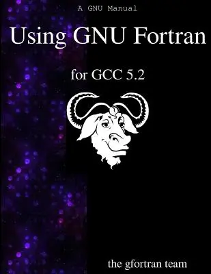 Utilizarea GNU Fortran pentru GCC 5.2 - Using GNU Fortran for GCC 5.2