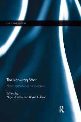 Războiul Iran-Irak: Noi perspective internaționale - The Iran-Iraq War: New International Perspectives