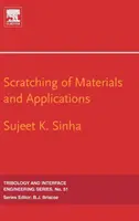 Zgârierea materialelor și a aplicațiilor: Volumul 51 - Scratching of Materials and Applications: Volume 51