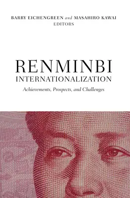 Internaționalizarea renminbi: Realizări, perspective și provocări - Renminbi Internationalization: Achievements, Prospects, and Challenges