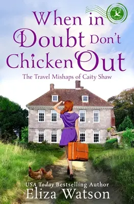 Când ai îndoieli, nu te speria - When in Doubt Don't Chicken Out