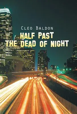 La jumătate de oră după moartea nopții - Half Past the Dead of Night