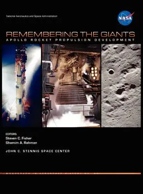 Amintindu-și de giganți: Apollo Rocket Propulsion Development (NASA Monographs in Aerospace History series, number 45) - Remembering the Giants: Apollo Rocket Propulsion Development (NASA Monographs in Aerospace History series, number 45)
