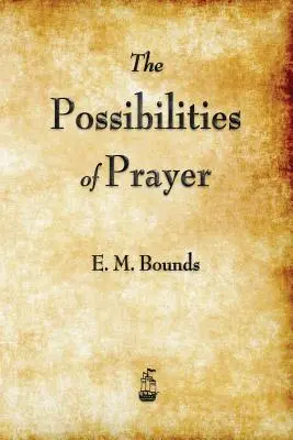 Posibilitățile rugăciunii - The Possibilities of Prayer