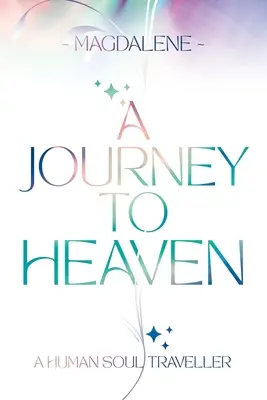 O călătorie spre cer: Un călător al sufletului uman - A Journey to Heaven: A Human Soul Traveller