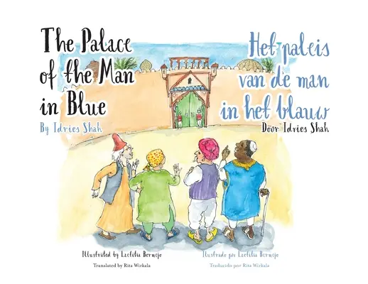 Palatul omului în albastru / Het paleis van de man in het blauwl: Bilingual English-Dutch Edition / Tweetalige Engels-Nederlands editie - The Palace of the Man in Blue / Het paleis van de man in het blauwl: Bilingual English-Dutch Edition / Tweetalige Engels-Nederlands editie