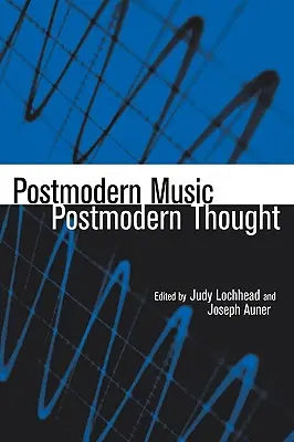 Muzică postmodernă/gândire postmodernă - Postmodern Music/Postmodern Thought