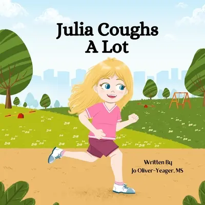 Julia tușește mult - Julia Coughs A Lot