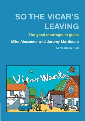 Deci vicarul pleacă: Ghidul bunului interregn - So the Vicar's Leaving: The Good Interregnum Guide