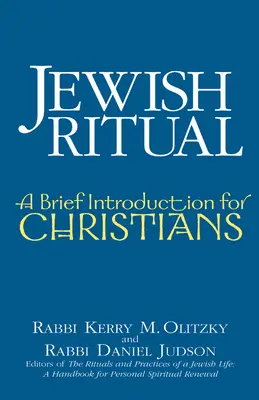 Ritualul evreiesc: o scurtă introducere pentru creștini - Jewish Ritual: A Brief Introduction for Christians