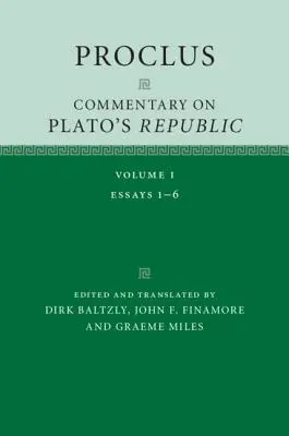 Proclus: Comentariu la Republica lui Platon: Volumul 1 - Proclus: Commentary on Plato's Republic: Volume 1