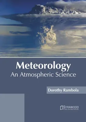 Meteorologie: O știință a atmosferei - Meteorology: An Atmospheric Science