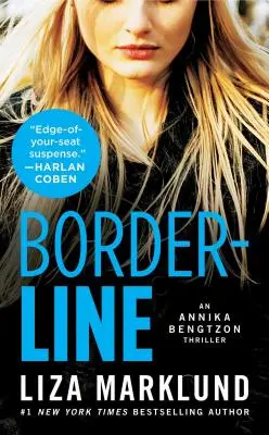 Borderline: Un thriller Annika Bengtzonvolumul 5 - Borderline: An Annika Bengtzon Thrillervolume 5