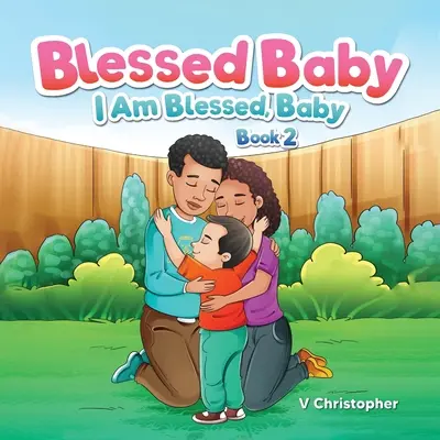Copilul binecuvântat: Sunt binecuvântat, puiule - Blessed Baby: I am Blessed, Baby