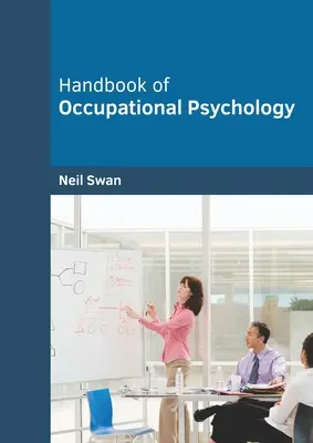 Manual de psihologie ocupațională - Handbook of Occupational Psychology