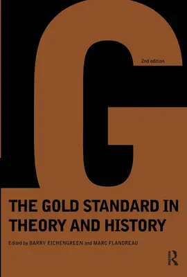 Standardul de aur în teorie și istorie - Gold Standard In Theory & History
