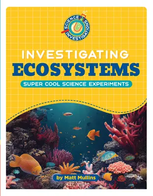 Investigarea ecosistemelor - Investigating Ecosystems