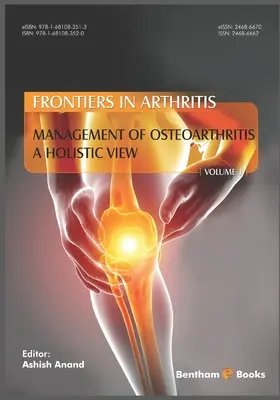 Managementul osteoartritei - o viziune holistică, (Frontiers in Arthritis, Volume 1) - Management of Osteoarthritis - a Holistic View, (Frontiers in Arthritis, Volume 1)